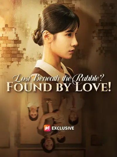 Lost Beneath the Rubble? Found by Love! poster