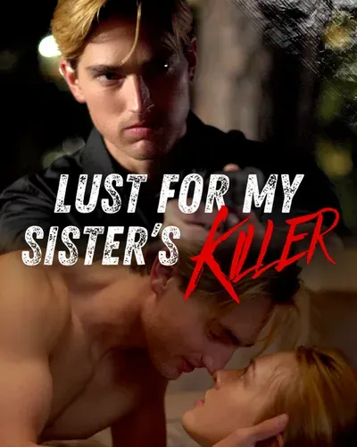 Lust for My Sister’s Killer Lust for My Sister’s Killer