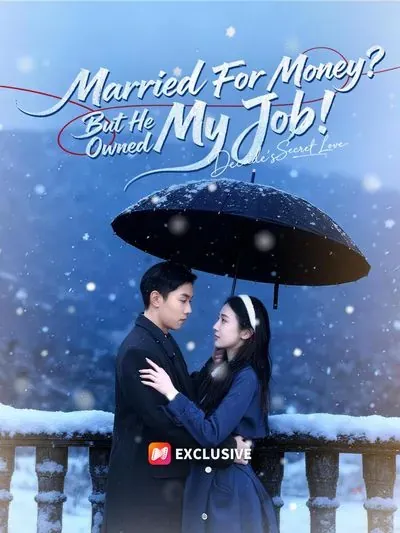 Married For Money? But He Owned My Job! poster