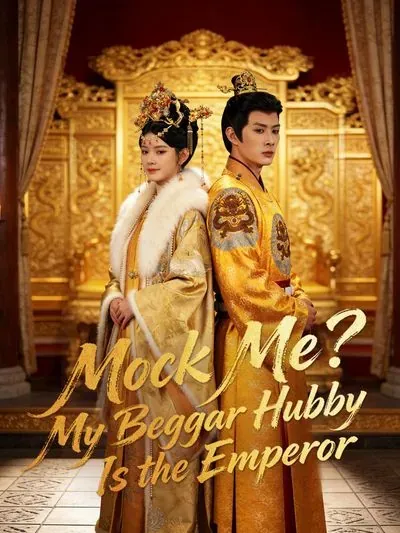 Mock Me? My Beggar Hubby Is the Emperor poster