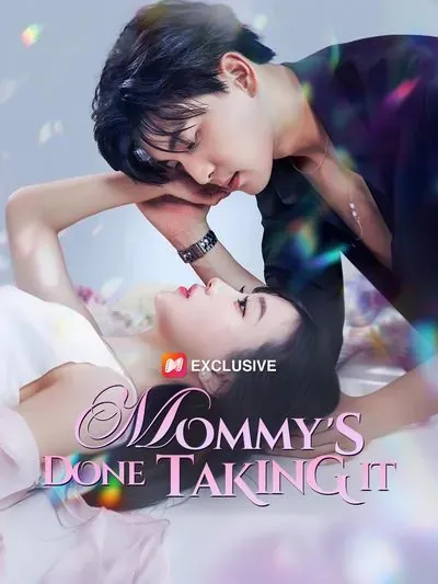 Mommy's Done Taking It poster