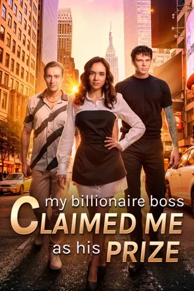 My Billionaire Boss Claimed Me as His Prize My Billionaire Boss Claimed Me as His Prize