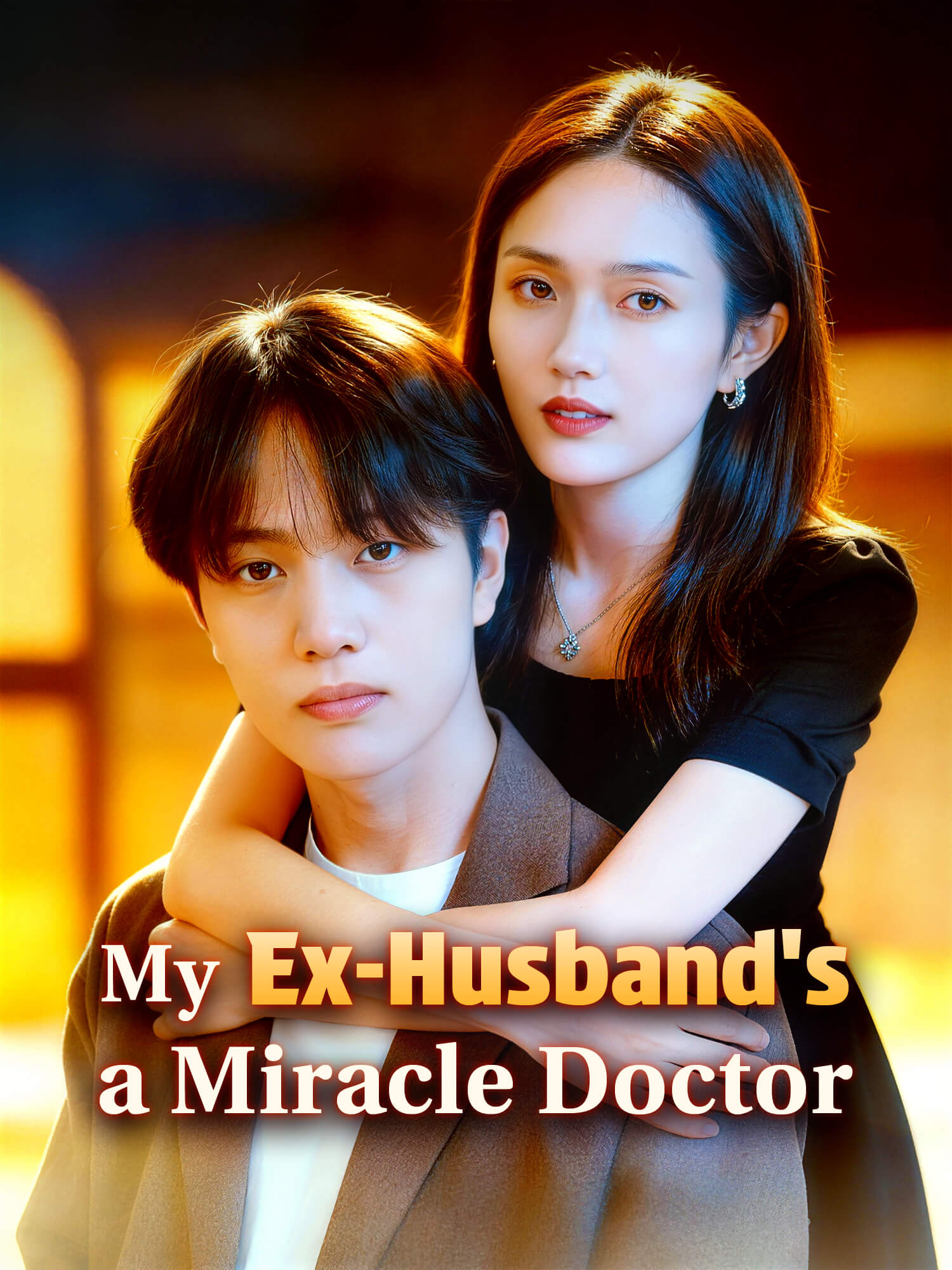 My Ex-Husband’s a Miracle Doctor poster