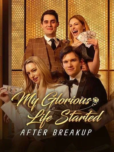 My Glorious Life Started After Breakup My Glorious Life Started After Breakup