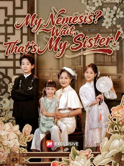 My Nemesis? Wait, That’s My Sister! poster