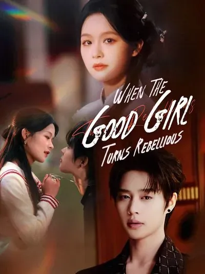 When the Good Girl Turns Rebellious poster