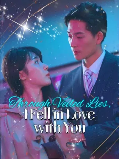 Through Veiled Lies, I Fell in Love with You poster