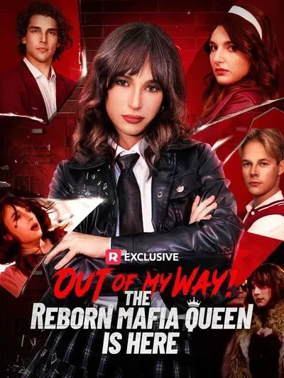 Out of My Way! The Reborn Mafia Queen Is Here Out of My Way! The Reborn Mafia Queen Is Here