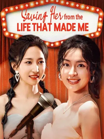 Saving Her from the Life That Made Me poster