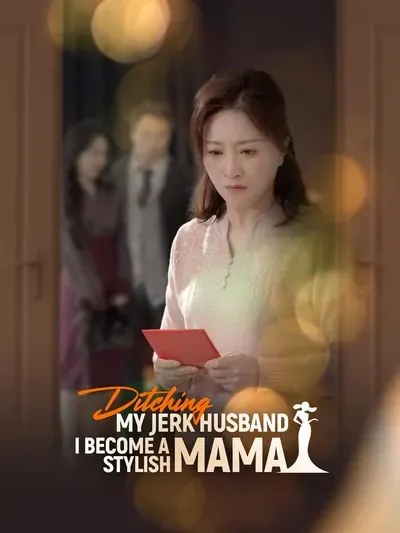 Ditching My Jerk Husband, I Become a Stylish Mama poster