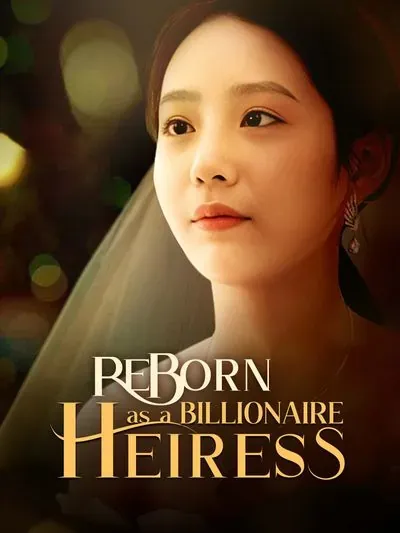 Reborn as a Billionaire Heiress poster
