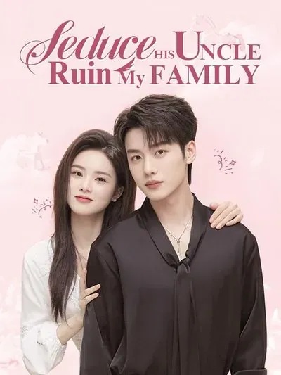 Seduce His Uncle, Ruin My Family poster
