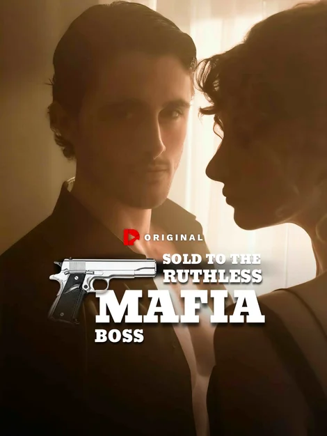 Sold to the Ruthless Mafia Boss poster