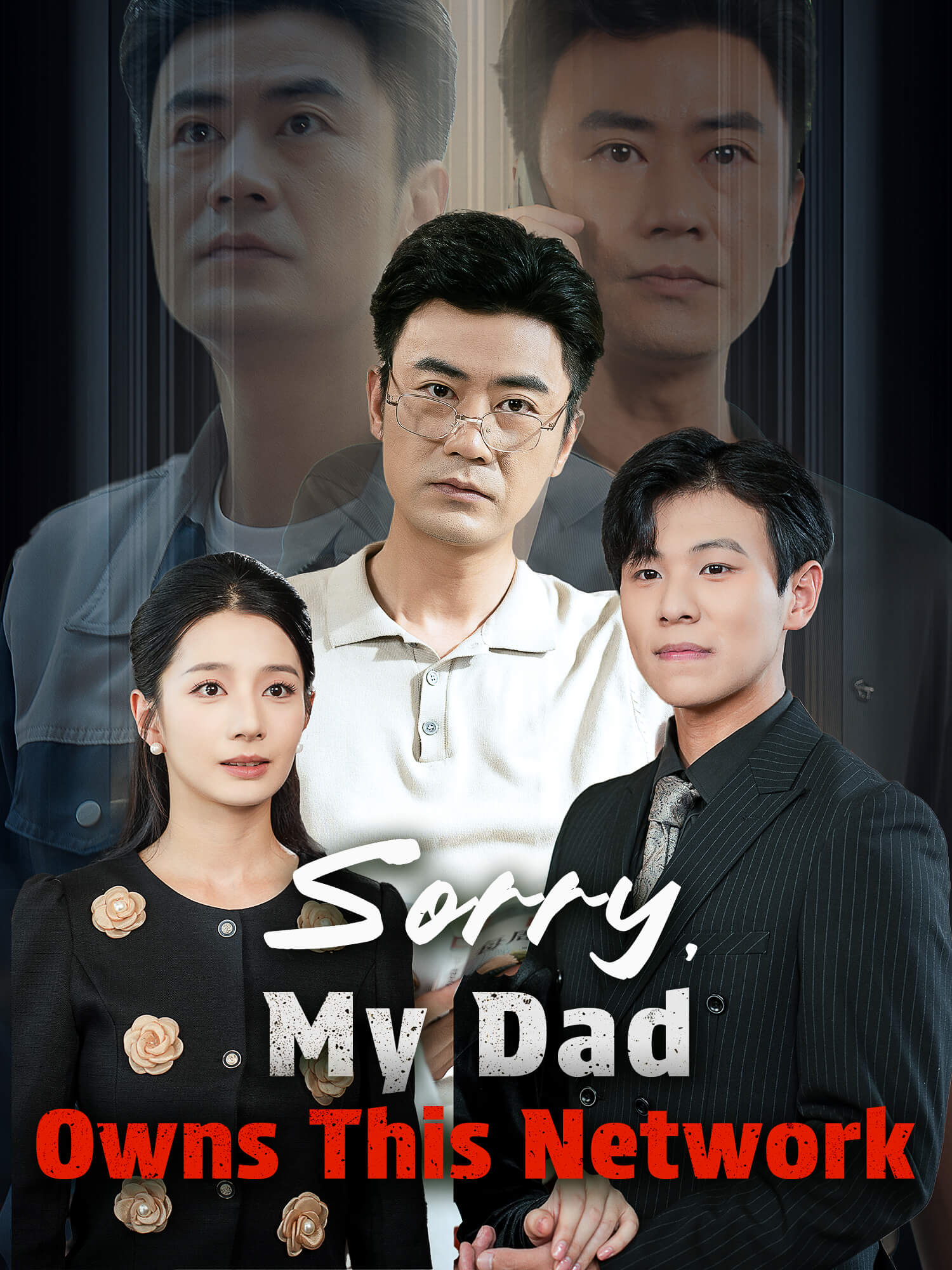 Sorry, My Dad Owns This Network poster