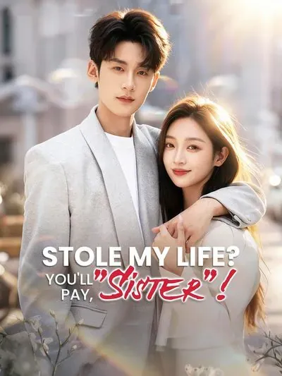 Stole My Life? You'll Pay, "Sister"! poster