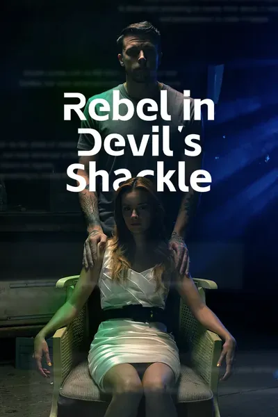 Rebel in Devil's Shackle poster