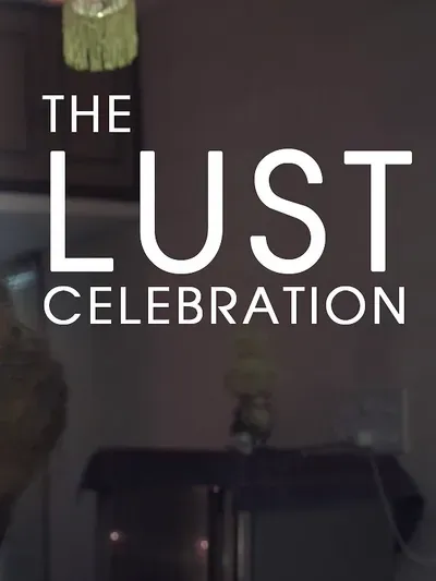 The Lust Celebration poster