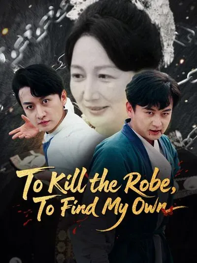 To Kill the Robe, To Find My Own poster