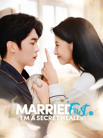 Married Fast, I’m a Secret Healer! poster