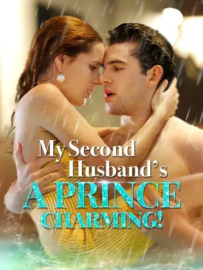 My Second Husband’s A Prince Charming! My Second Husband’s A Prince Charming!