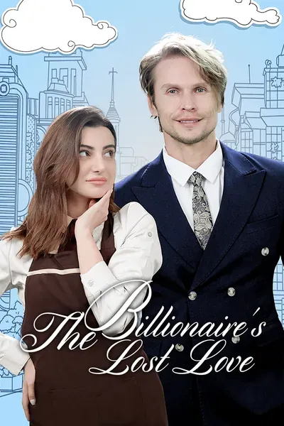 The Billionaire’s Lost Love poster