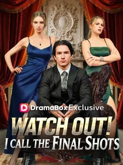 Watch Out! I Call the Final Shots Watch Out! I Call the Final Shots