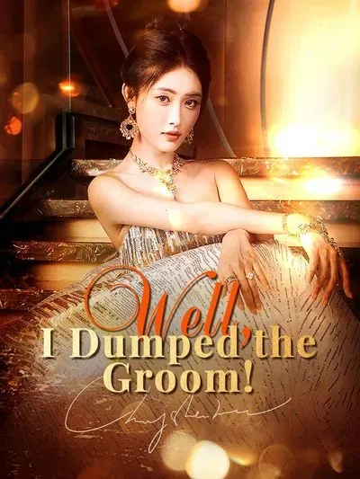 Well, I Dumped the Groom! poster