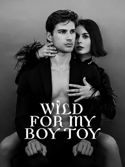 Wild for My Boy Toy Wild for My Boy Toy