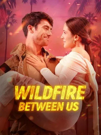 Wildfire Between Us Wildfire Between Us