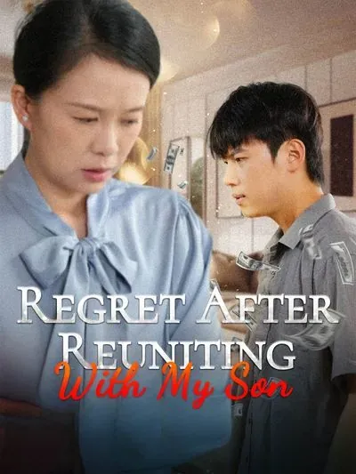 Regret After Reuniting with My Son poster