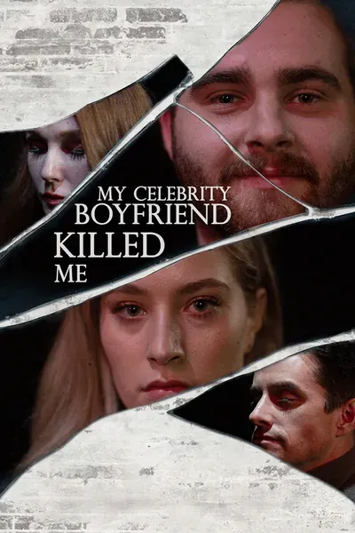 My Celebrity Boyfriend Killed Me