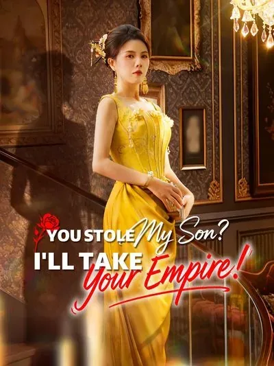 You Stole My Son? I'll Take Your Empire! poster