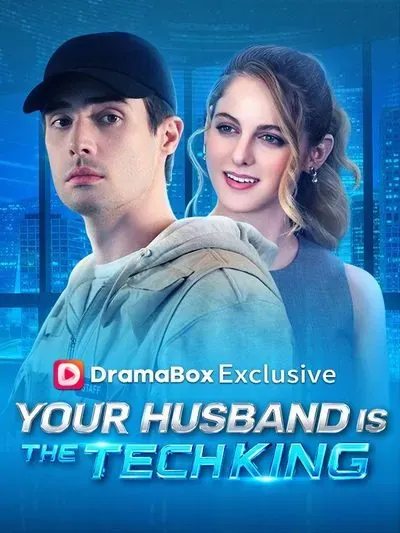 Your Husband is The Tech King Your Husband is The Tech King